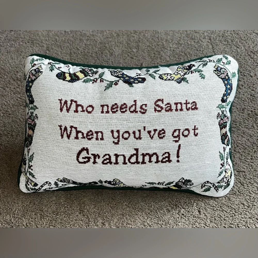 Vintage “Who needs Santa when you’ve got Grandma!” Tapestry Pillow